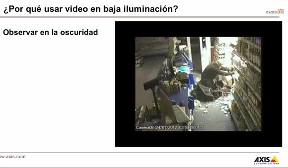 Video vigilancia en la oscuridad ¿Cuáles son las opciones técnicas? Webinar por Axis.