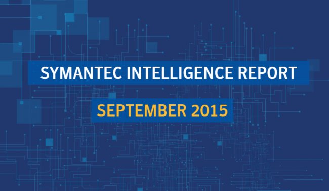 Symantec Intelligence Report. Edición Septiembre 2015. [Informe íntegro]